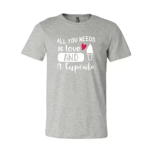 All You Need Is Love And Cupcake T-Shirt – Soft Cotton Tee