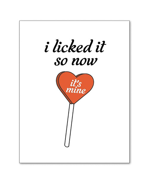 I Licked It So Now It&