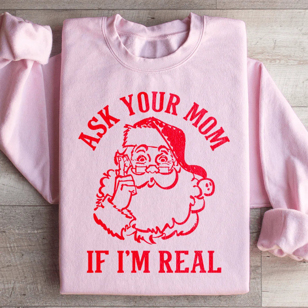 Ask Your Mom If I&