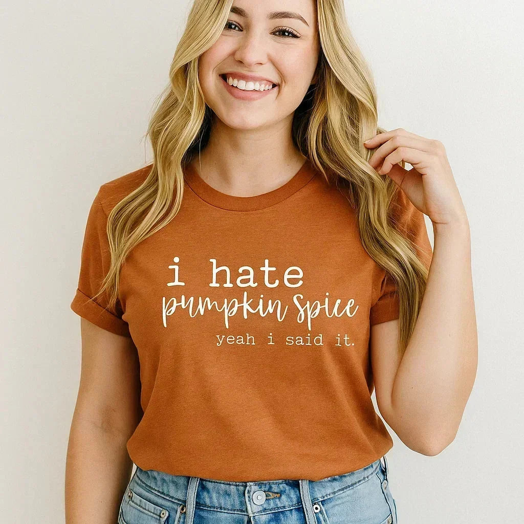 I Hate Pumpkin Spice Funny Graphic Tee