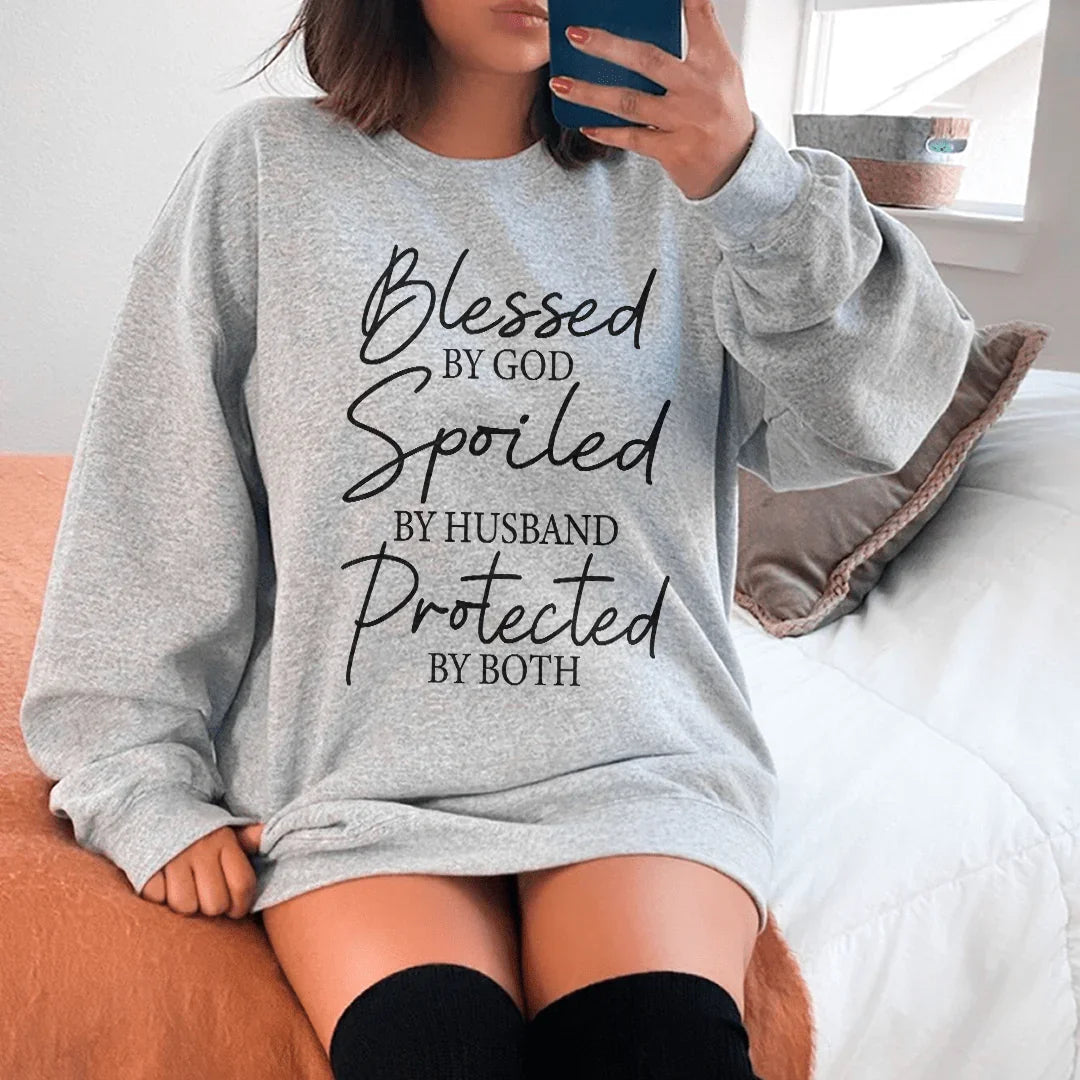 Blessed By God Spoiled By Husband Protected By Both Sweatshirt