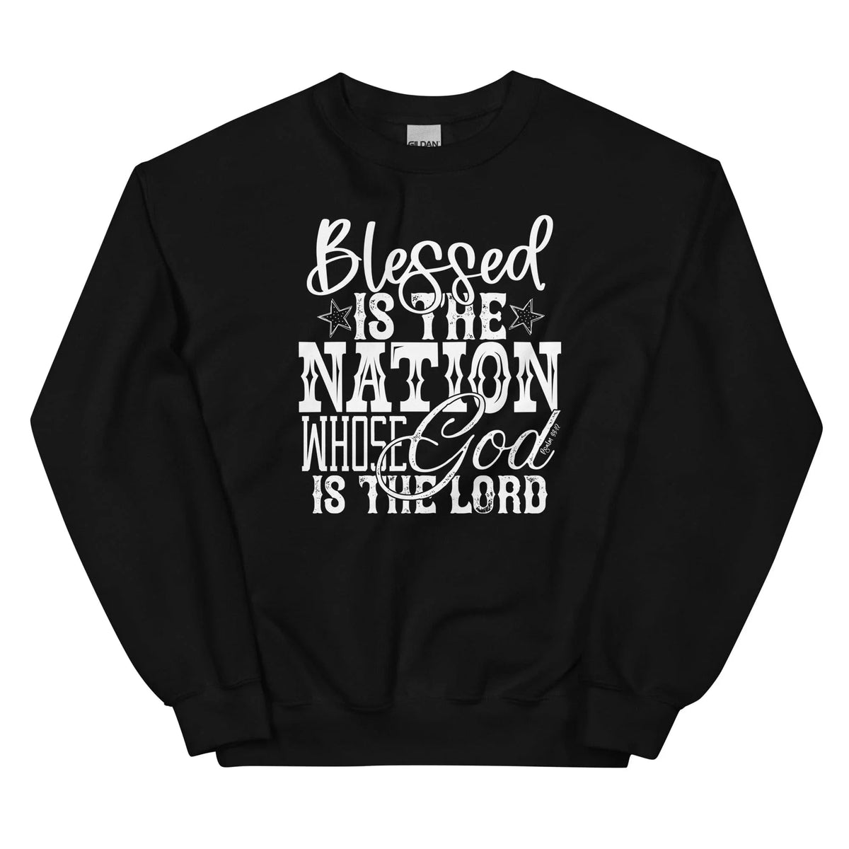 Blessed Is The Nation Whose God Is The Lord Sweatshirt