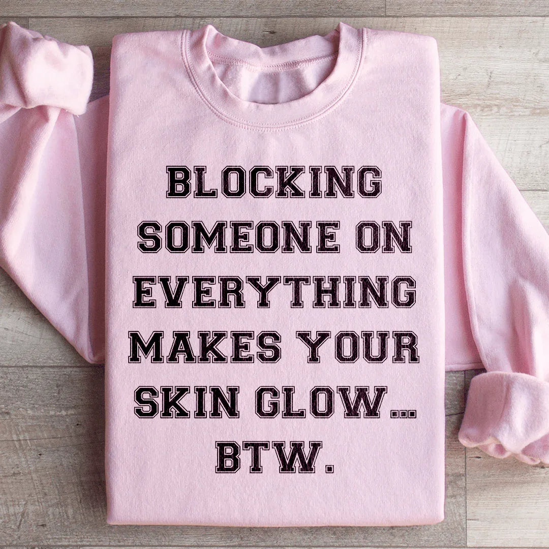 Cheeky Boundary Humor Fleece – \"Blocking Someone On Everything Makes Your Skin Glow... BTW.\"