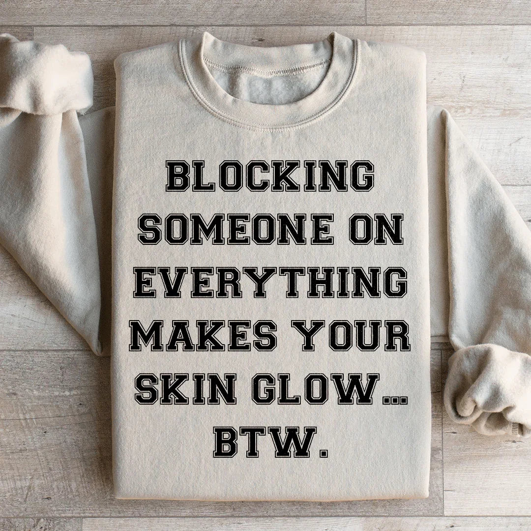 Cheeky Boundary Humor Fleece – \"Blocking Someone On Everything Makes Your Skin Glow... BTW.\"