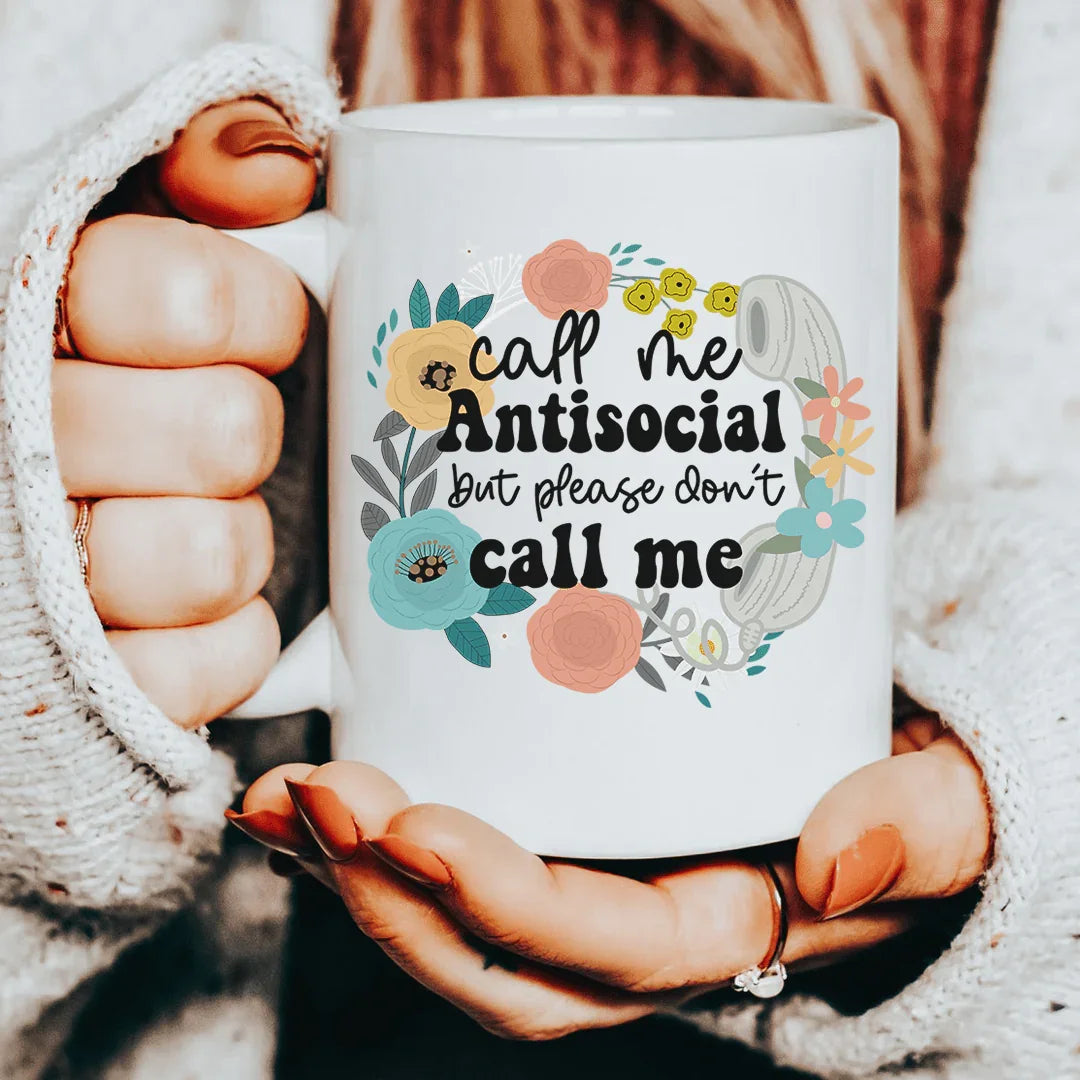 Call Me Antisocial But Please Don&