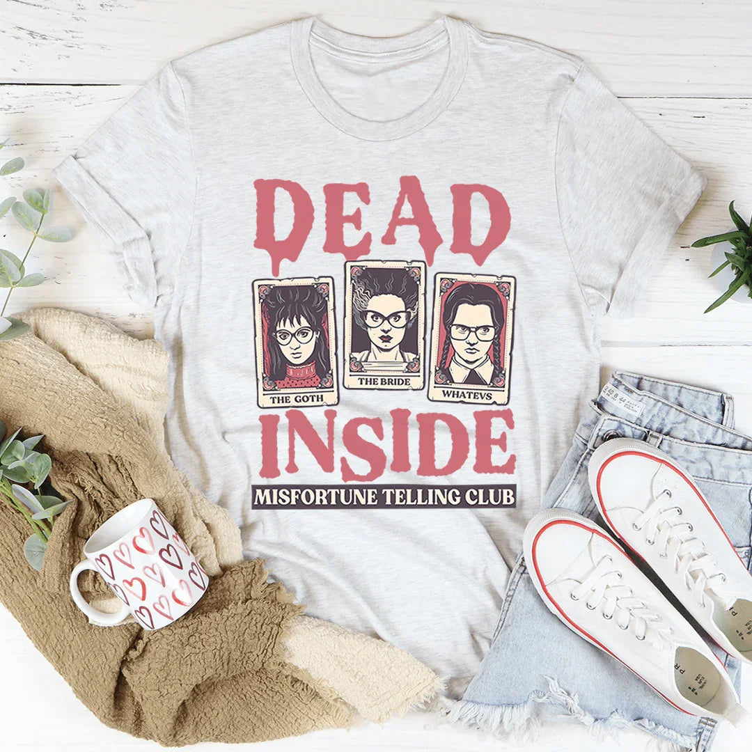 Dead Inside Misfortune Telling Club Tee