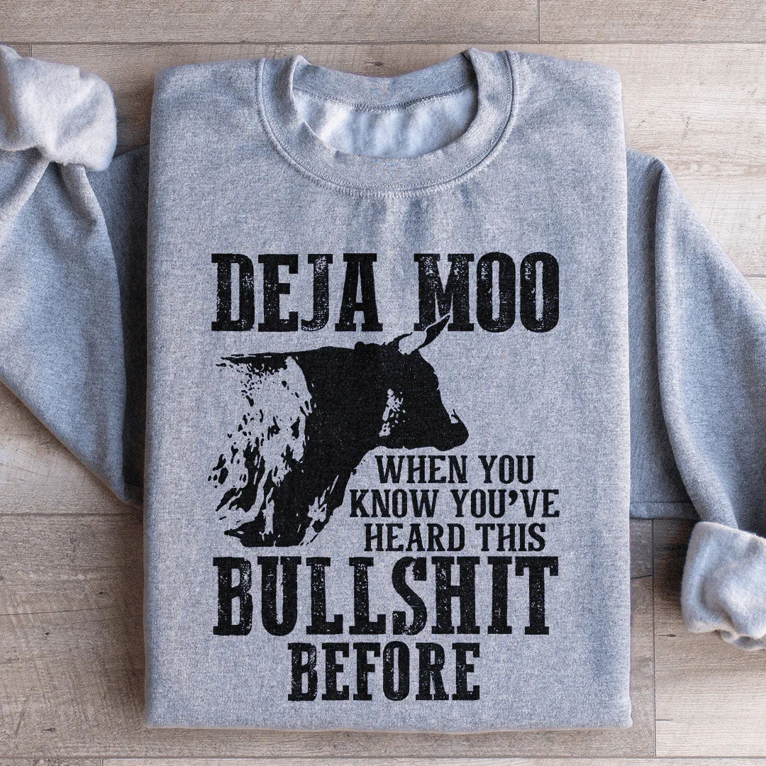 Western Country Humor Fleece Pullover – \"Deja Moo: When You Know You&
