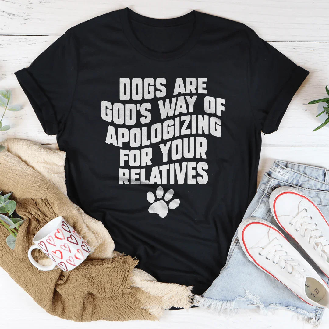 Dog Mom Sarcastic Shirt – "Dogs Are God&