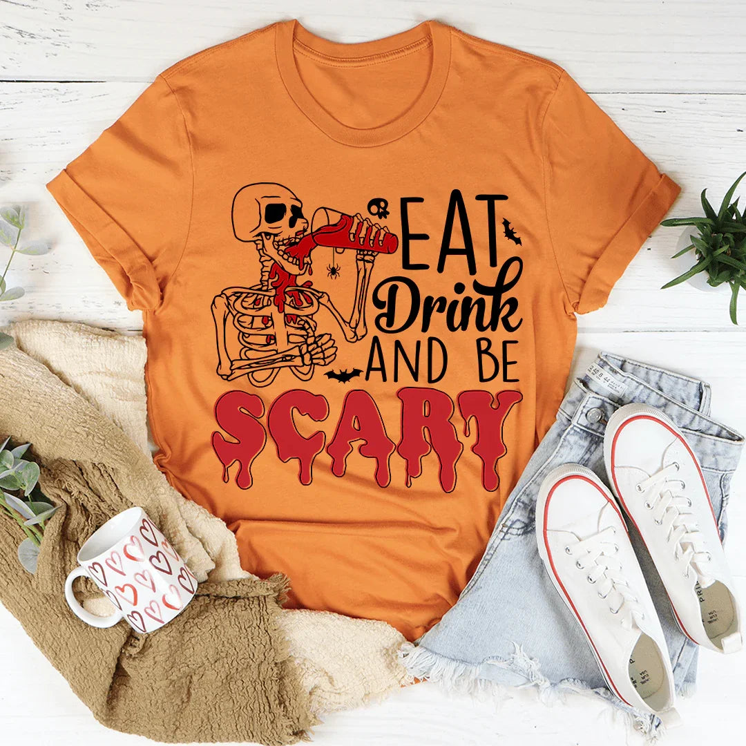 Eat Drink And Be Scary Tee