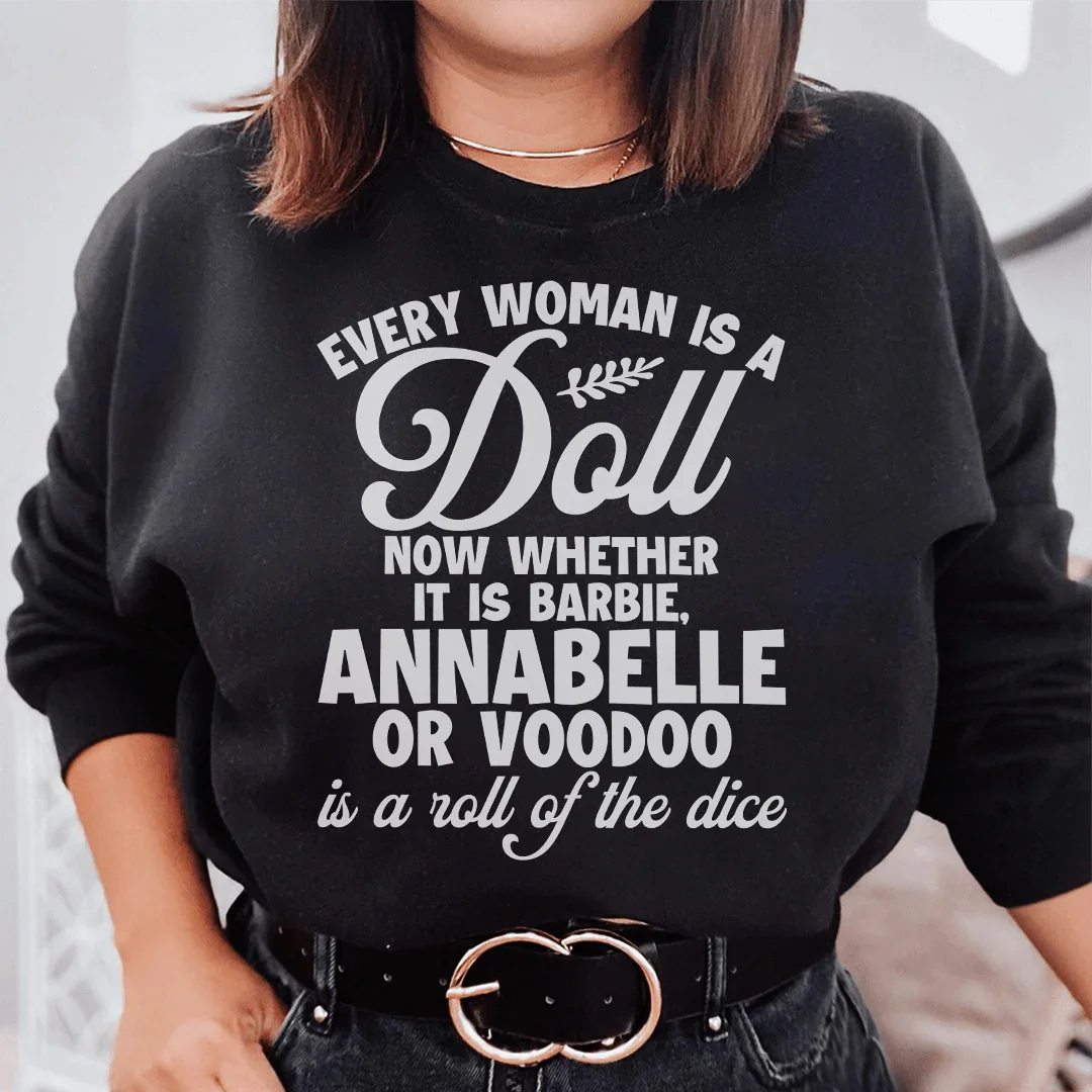 Every Woman Is A Doll Sweatshirt