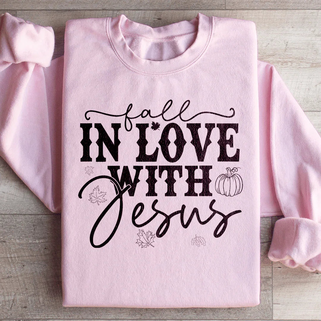 Fall In Love With Jesus Sweatshirt