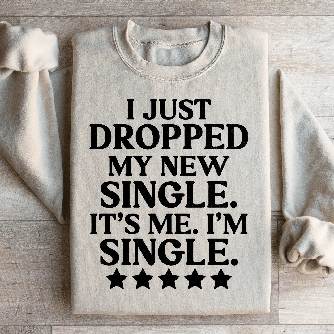I Just Dropped My New Single It&