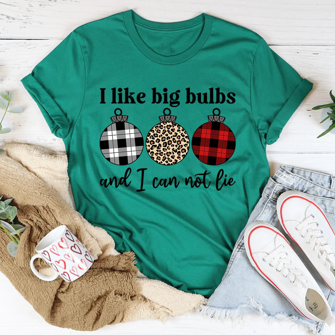 I Like Big Bulbs Tee
