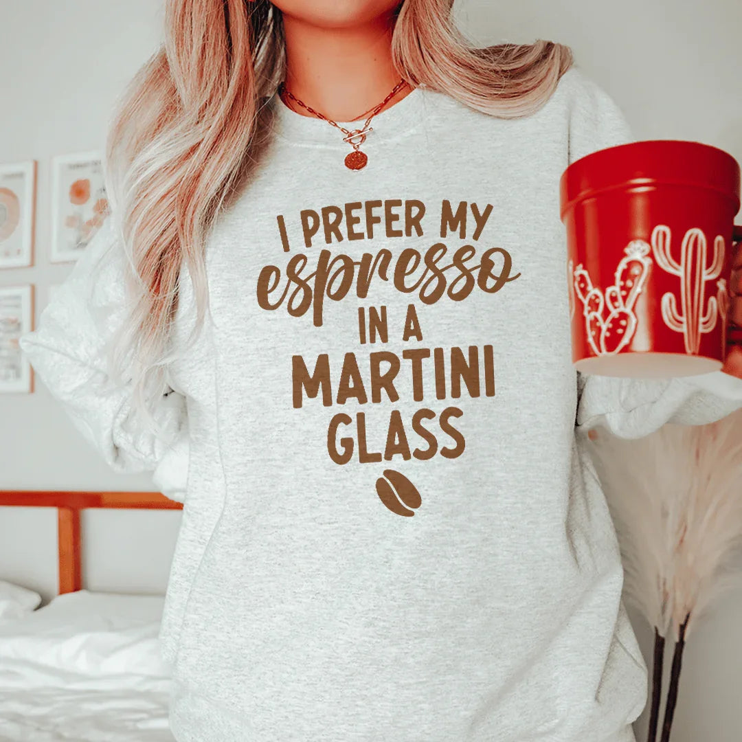 I Prefer My Espresso In A Martini Tee
