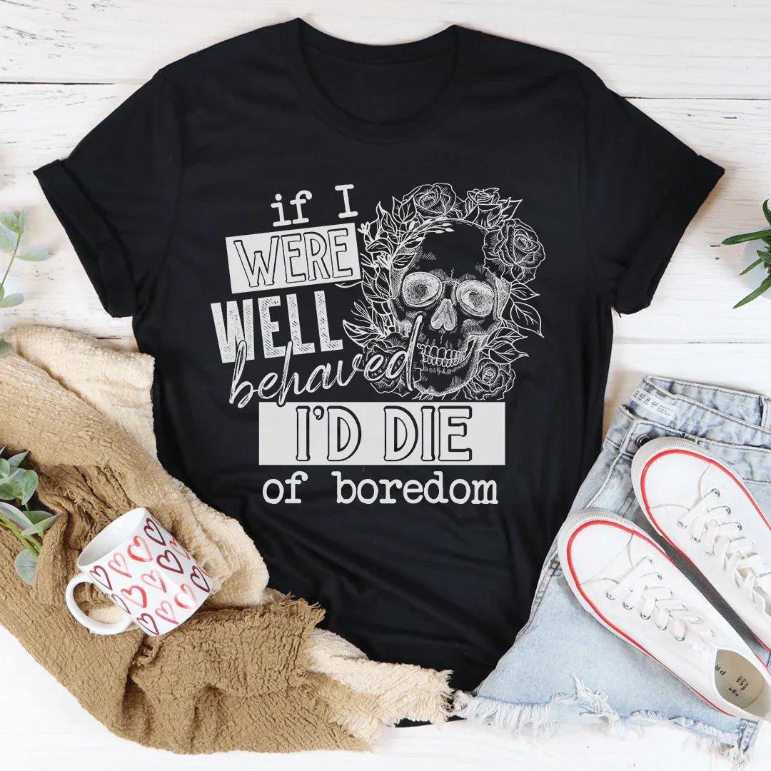 If I Were Behaved I&