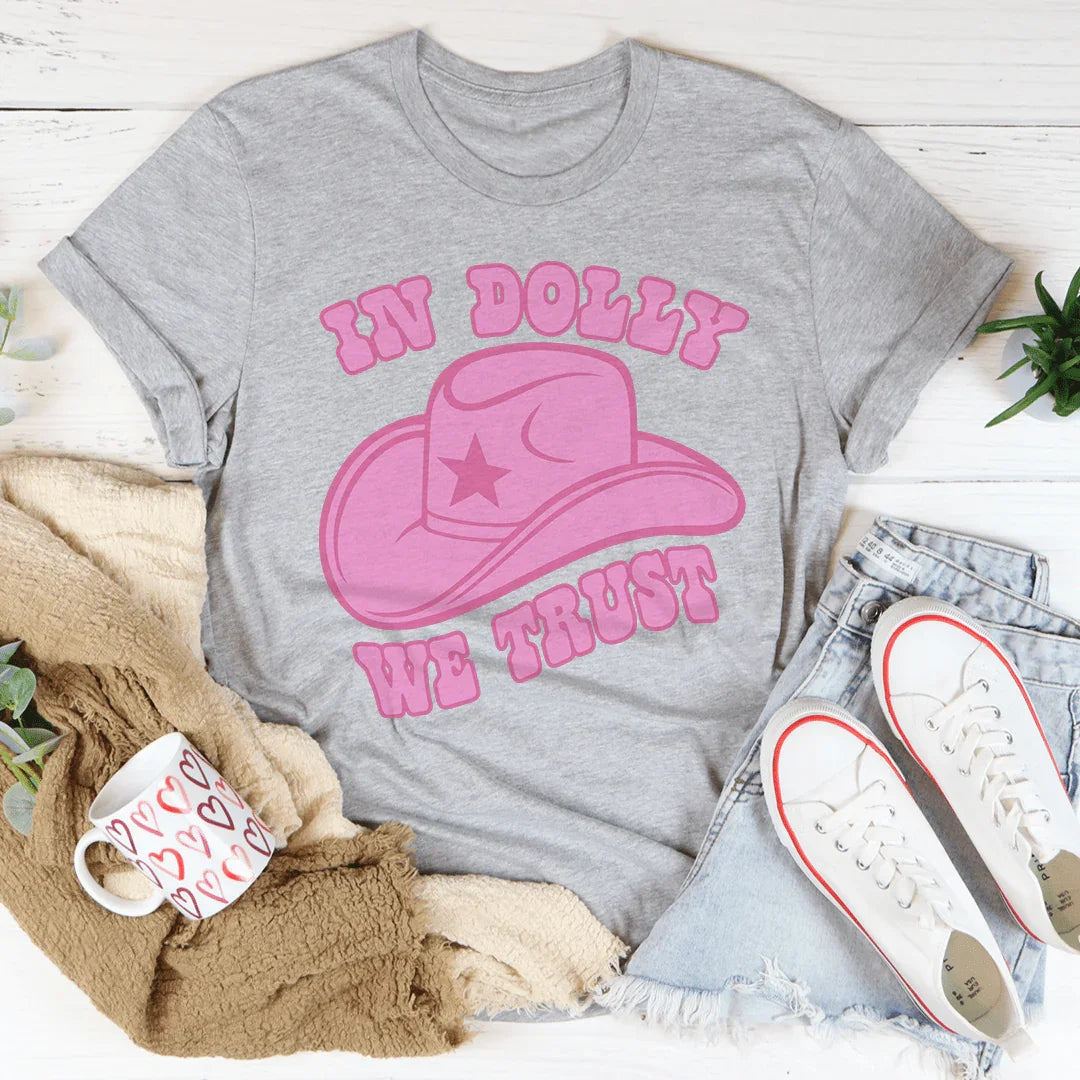 In Dolly We Trust Tee