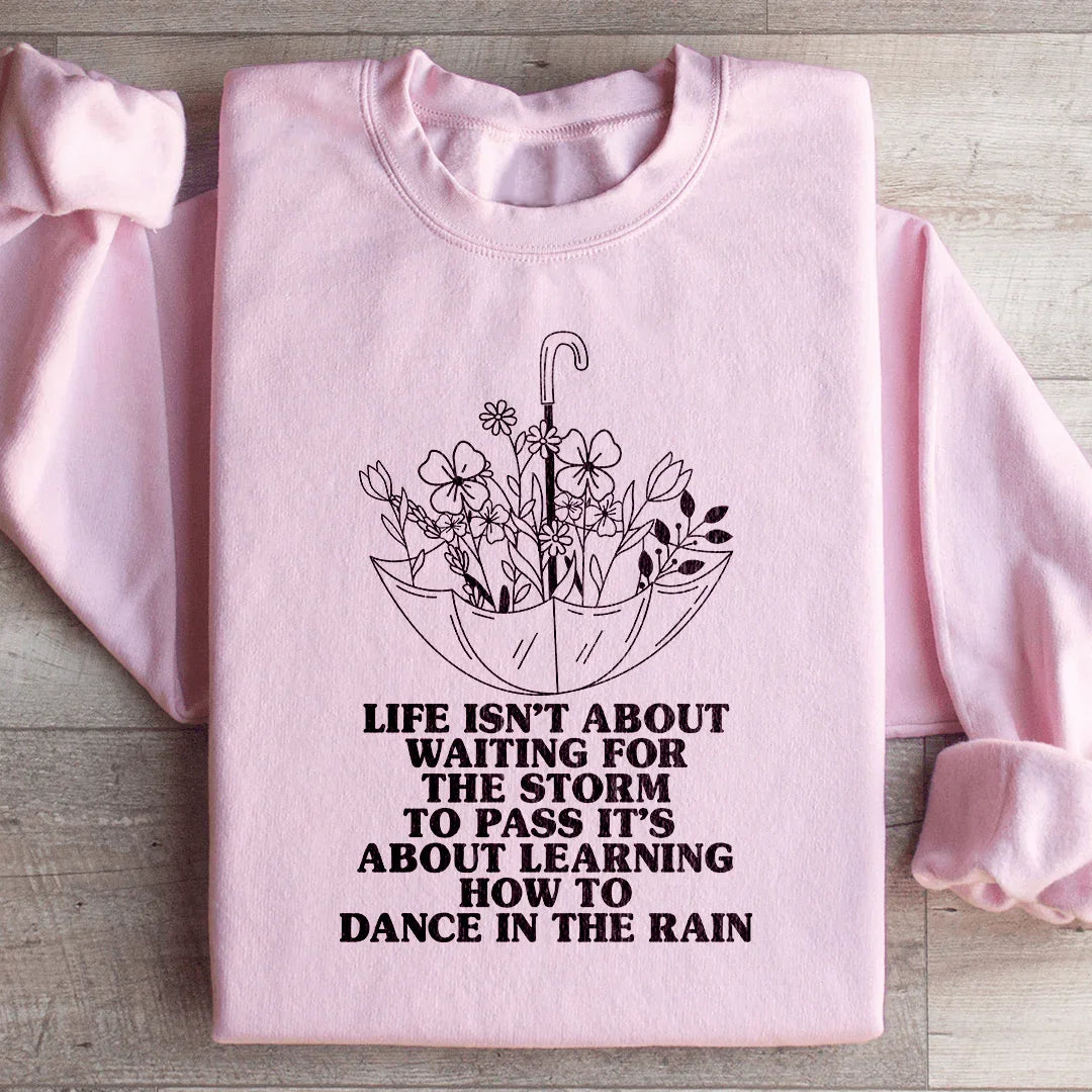 Inspirational Resilience Graphic Sweatshirt – "Life Isn&