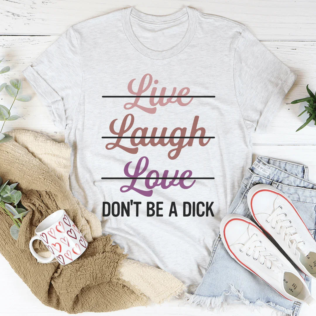Live Laugh Love Tee