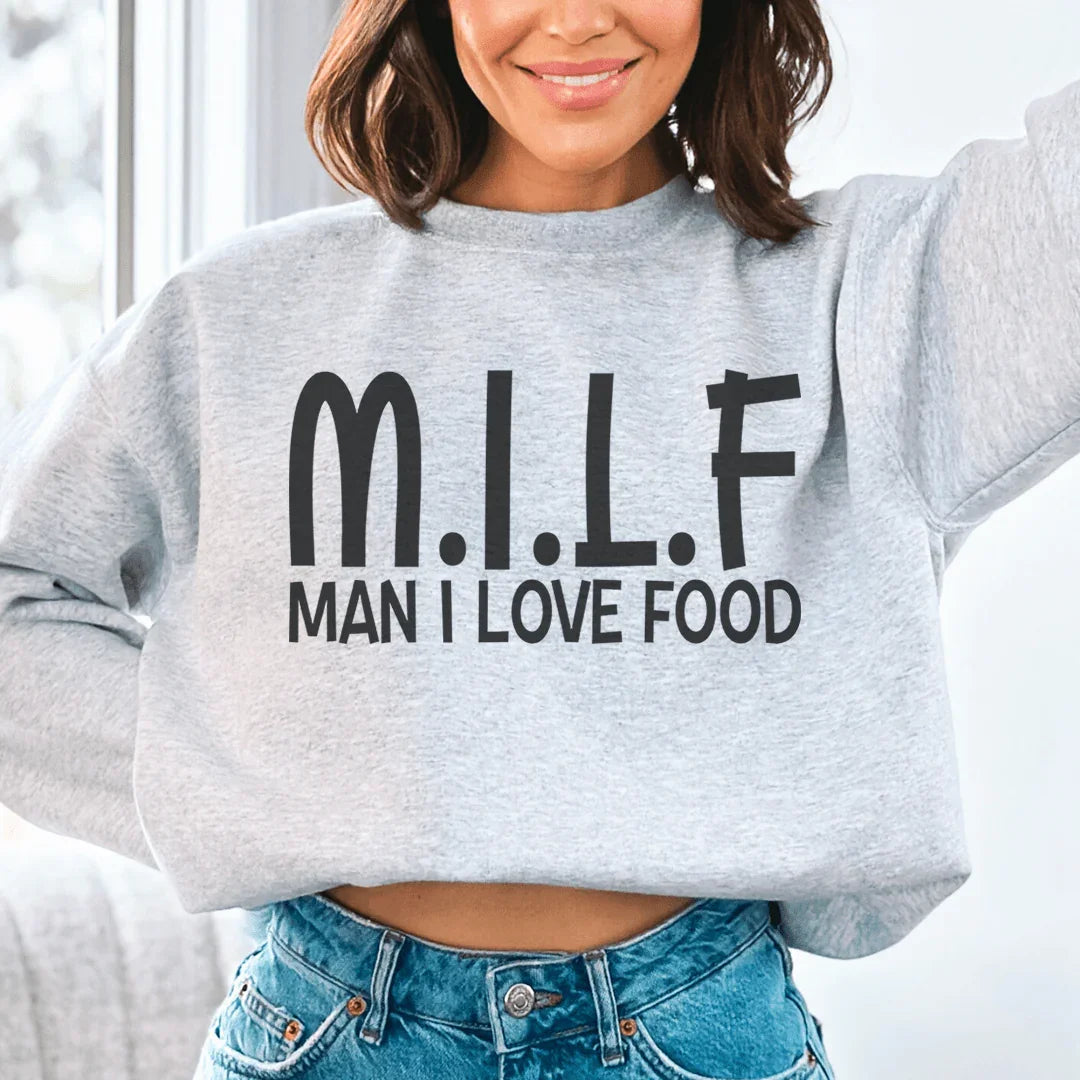 Man I Love Food Sweatshirt
