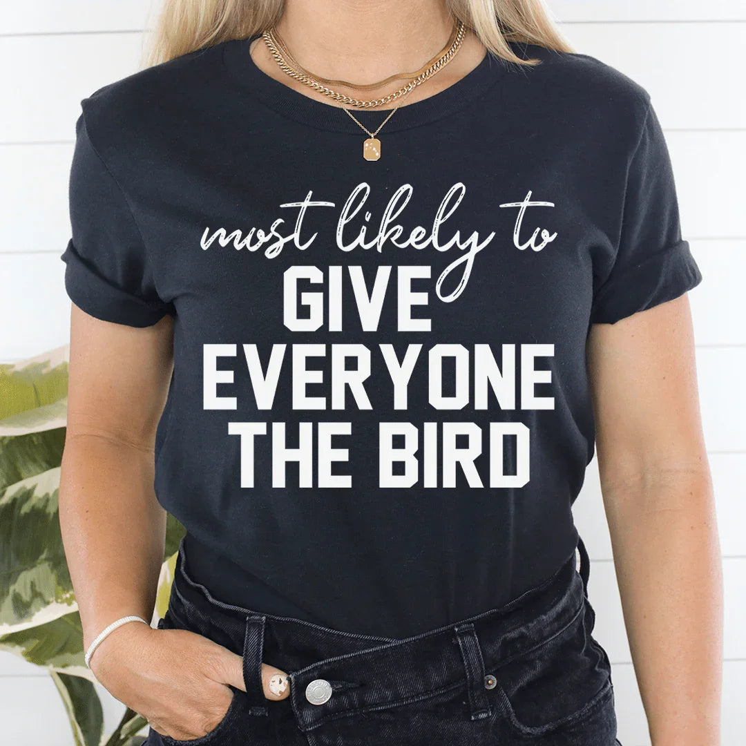 Cheeky Holiday Graphic T-Shirt – \"most likely to GIVE EVERYONE THE BIRD\"