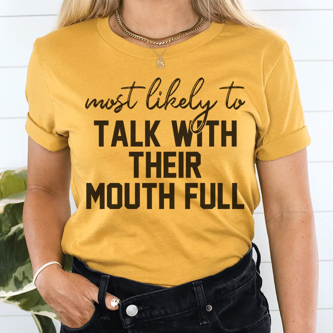 Most Likely To Talk With Their Mouth Full Thanksgiving Tee