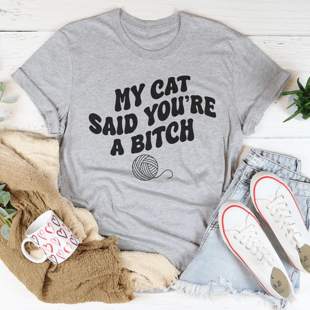 My Cat Said You&