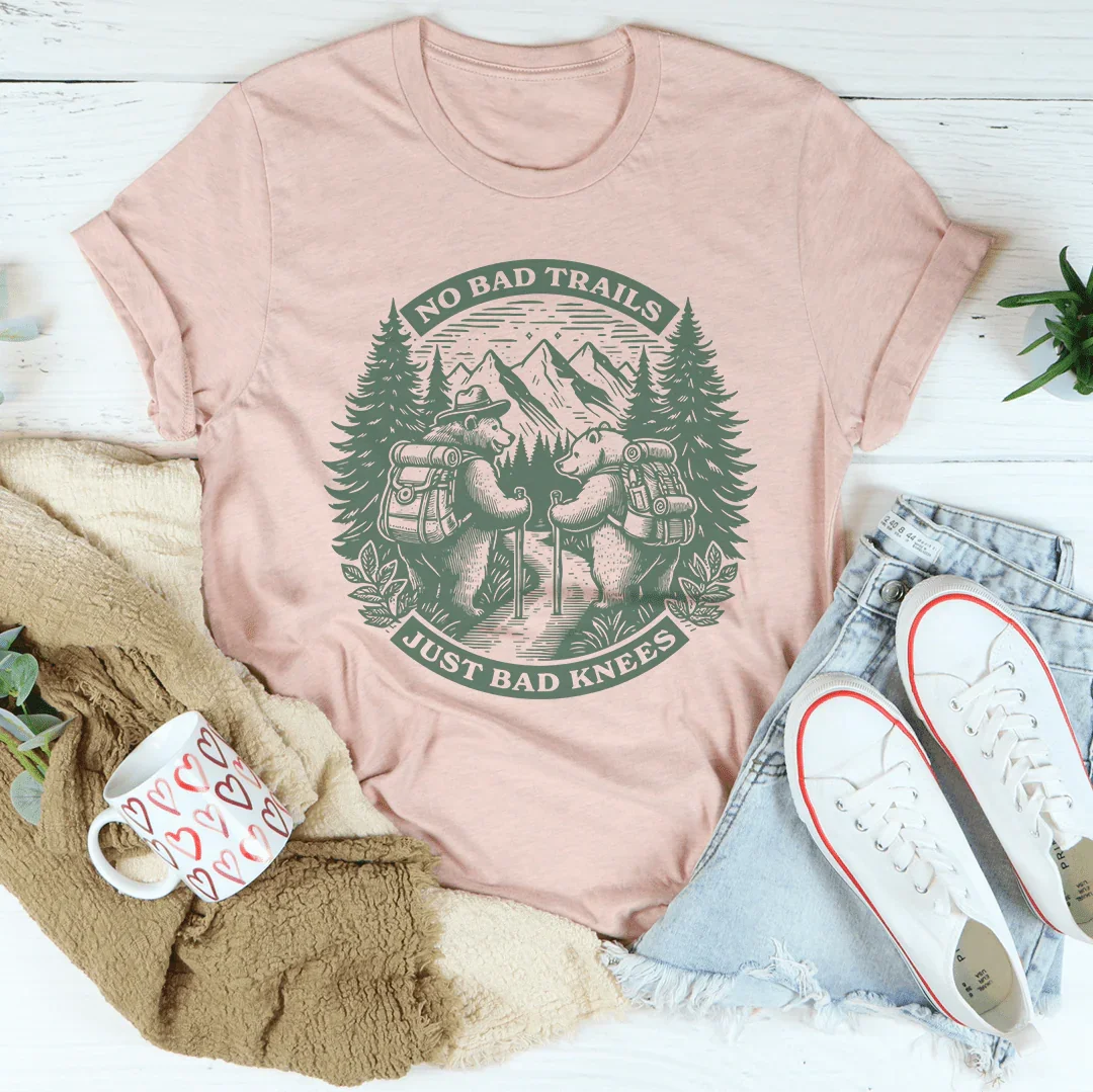 No Bad Trails Just Bad Knees Tee