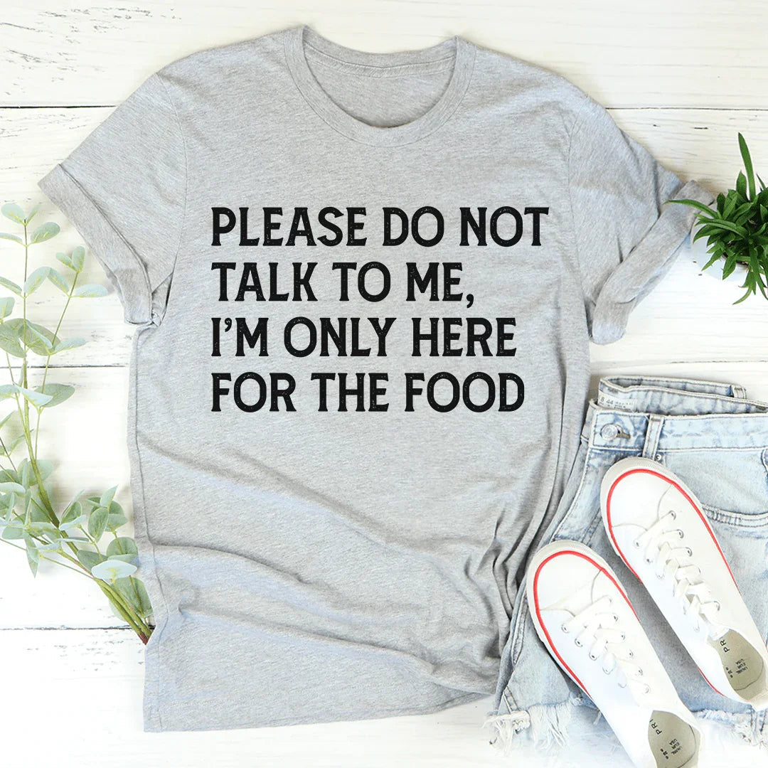 Please Do Not Talk To Me Tee