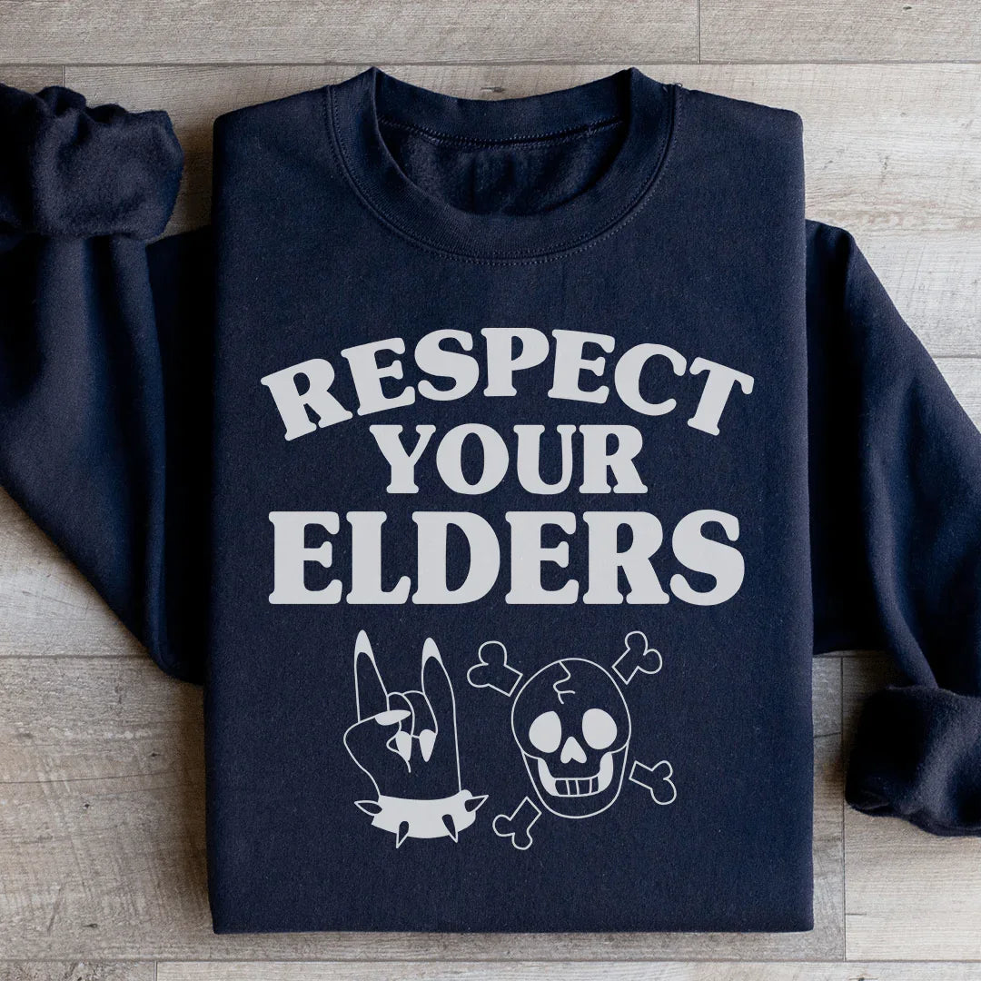 Respect Your Elders Sweatshirt