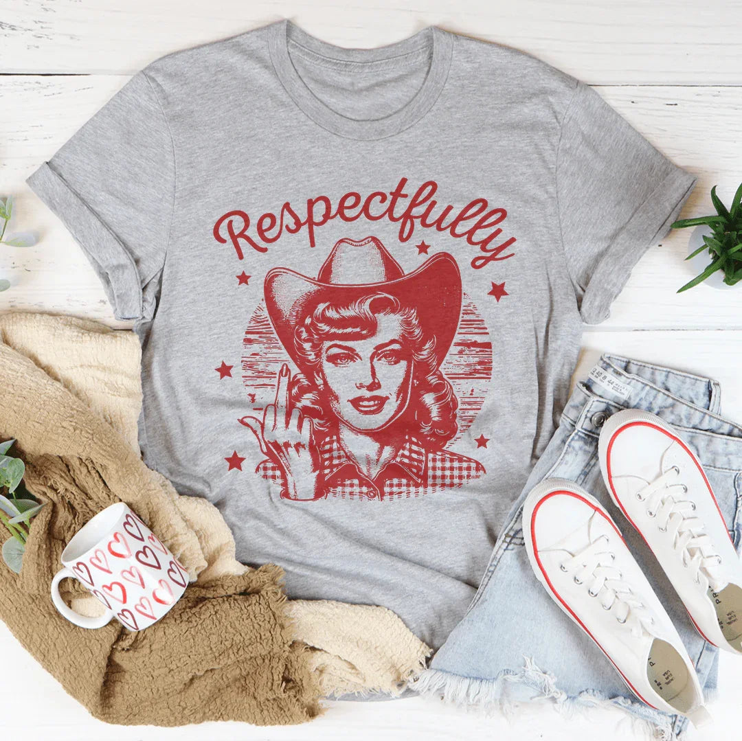 Respectfully Tee