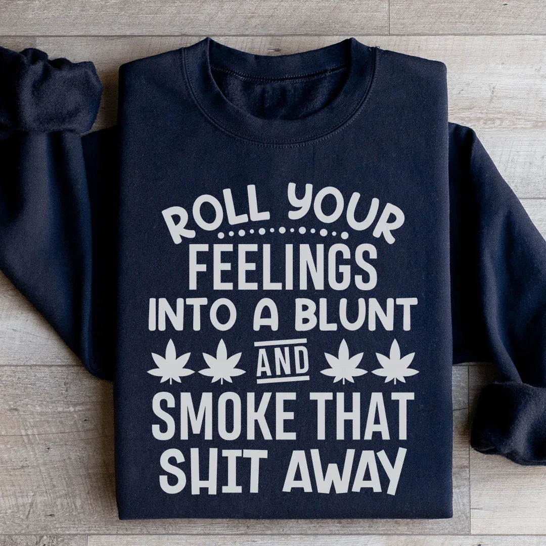 Roll Your Feelings Sweatshirt
