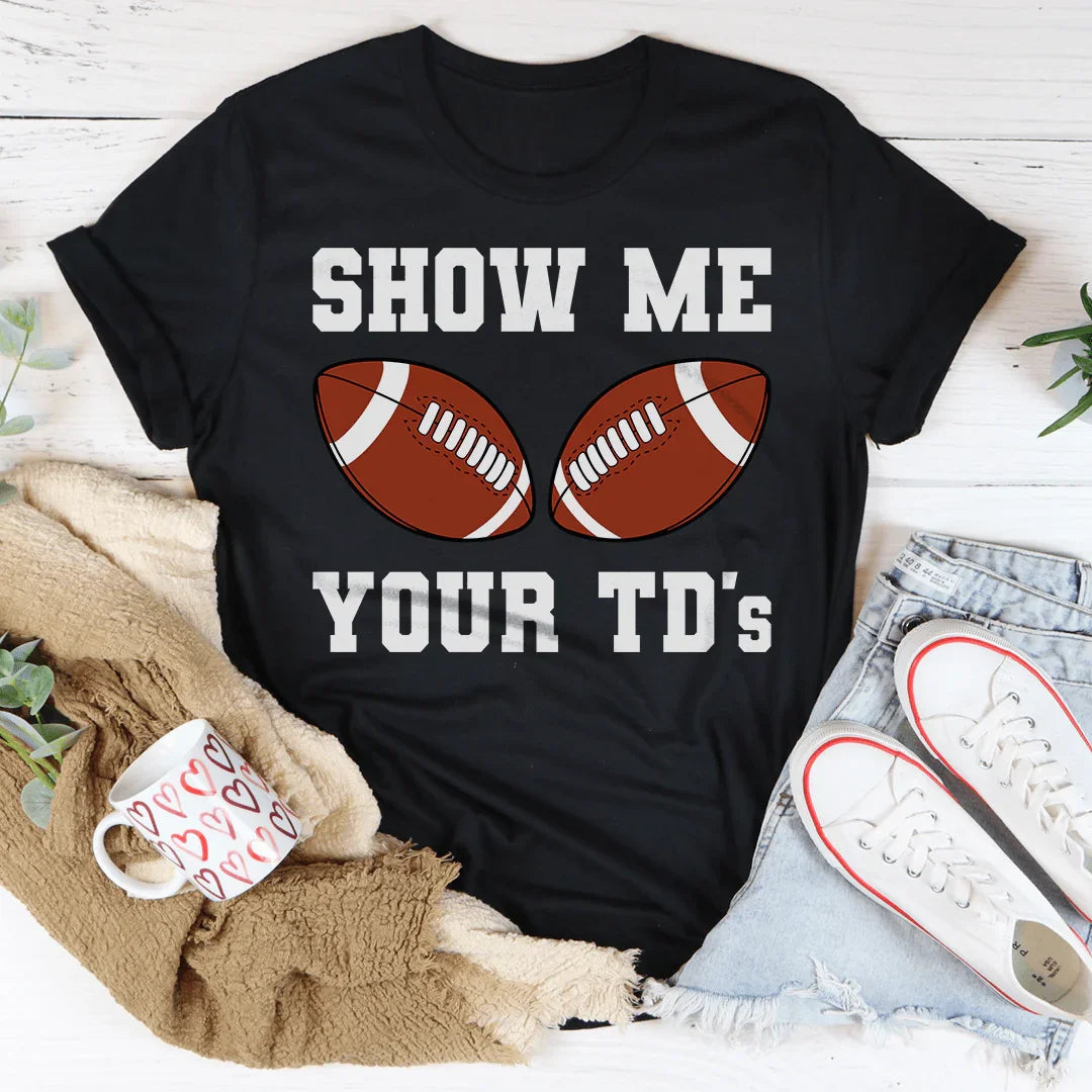 Show Me Your TD&