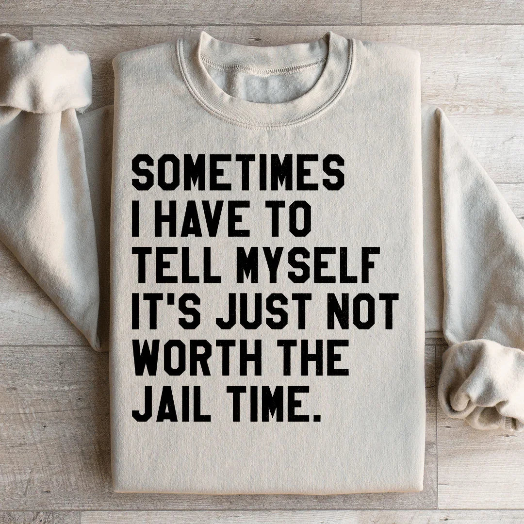 Sometimes I Have To Tell Myself It&