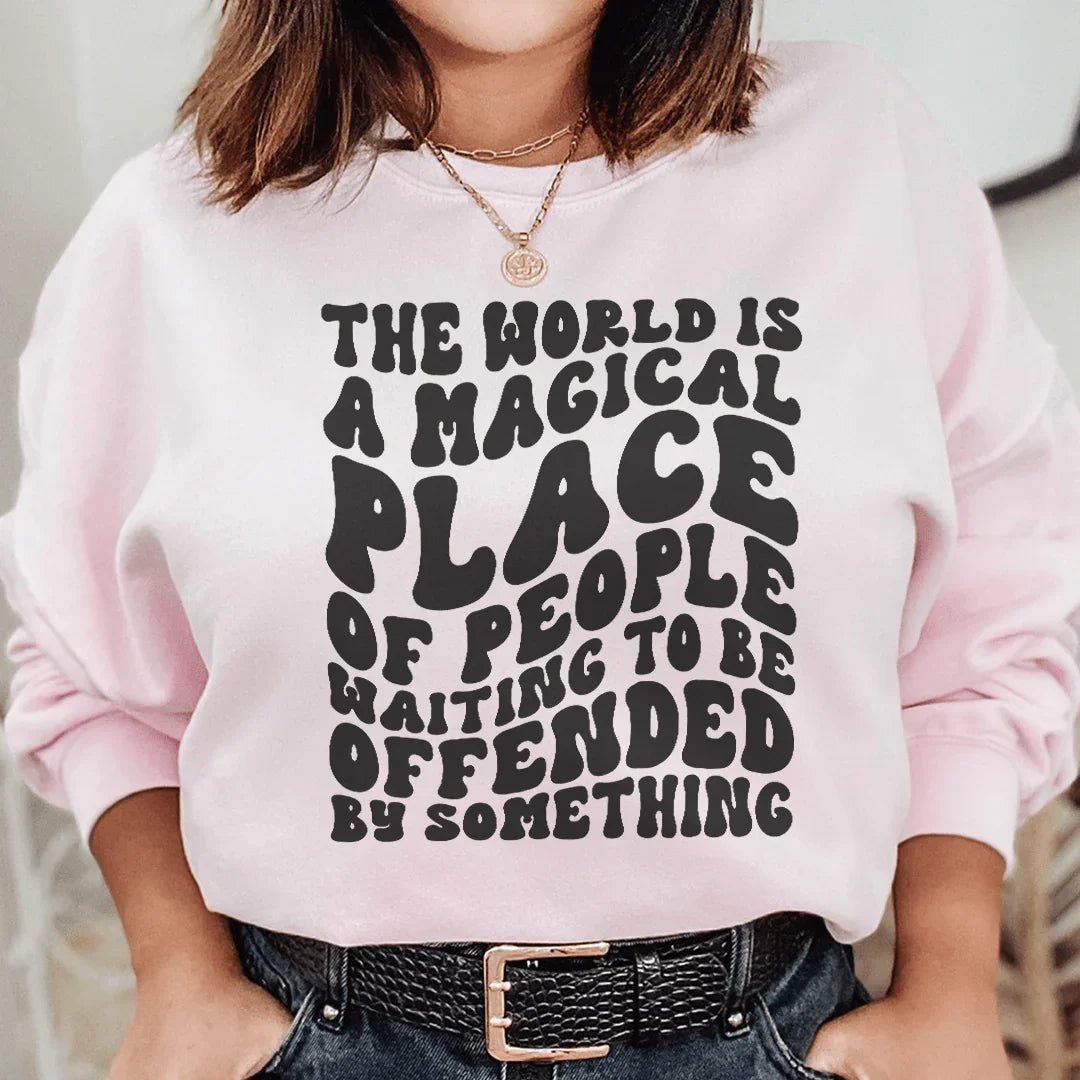 The World Is A Magical Place Of People Waiting Sweatshirt