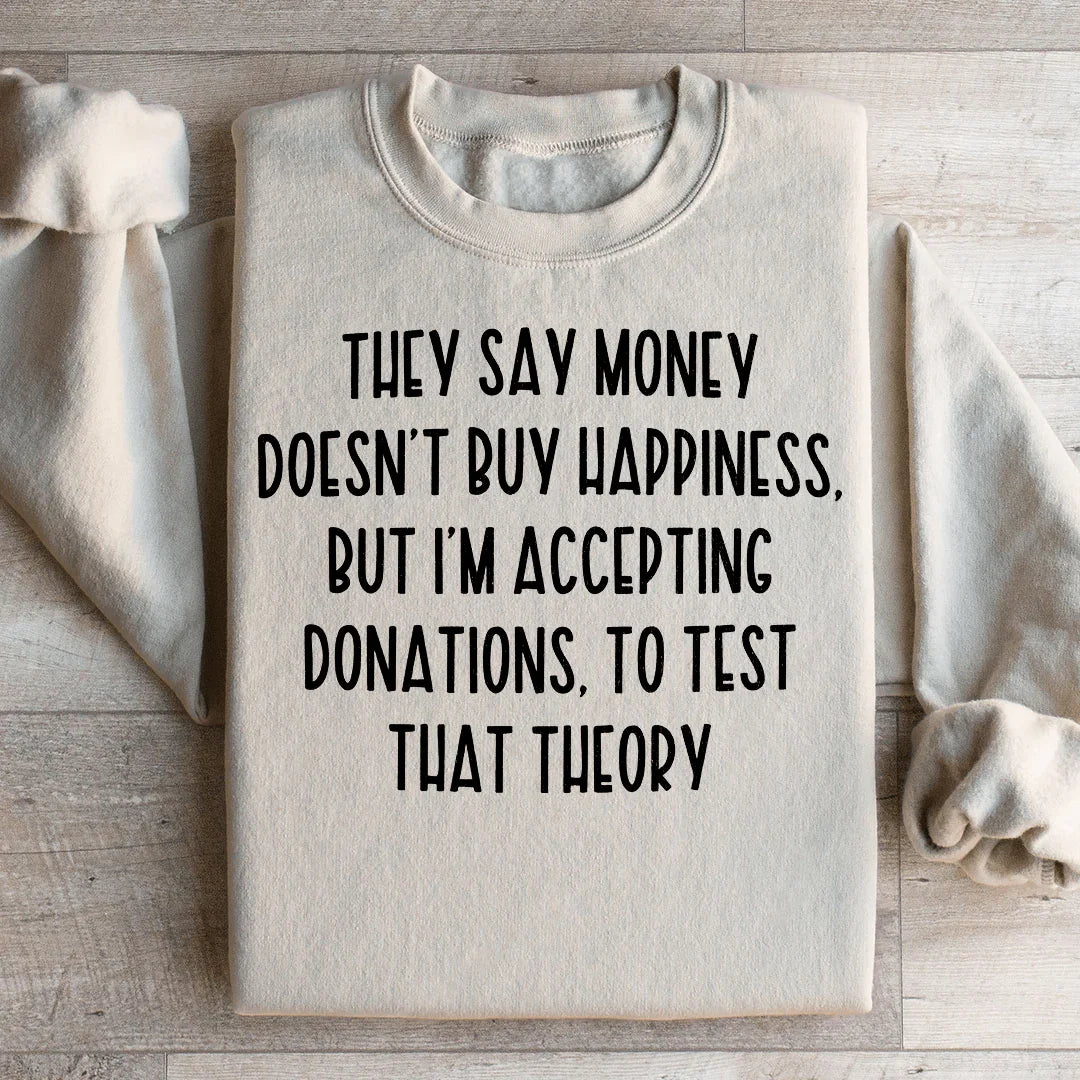 They Say Money Doesn&