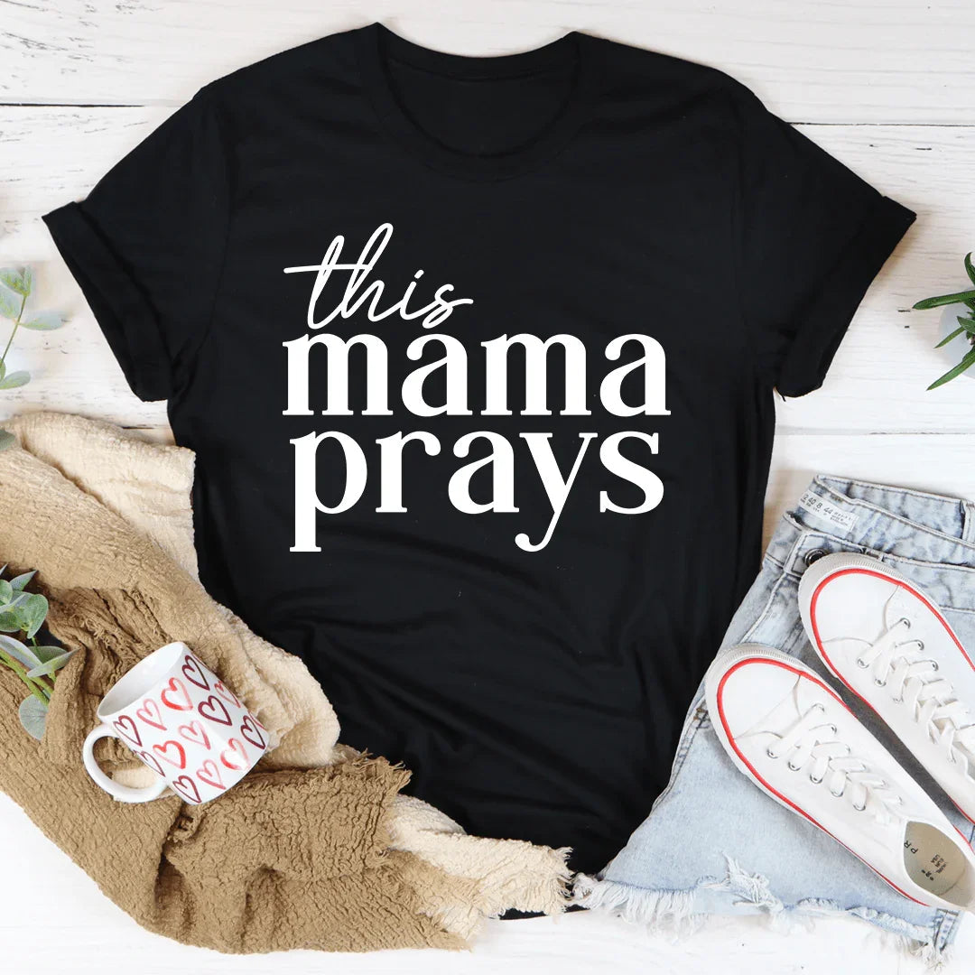 This Mama Prays Tee