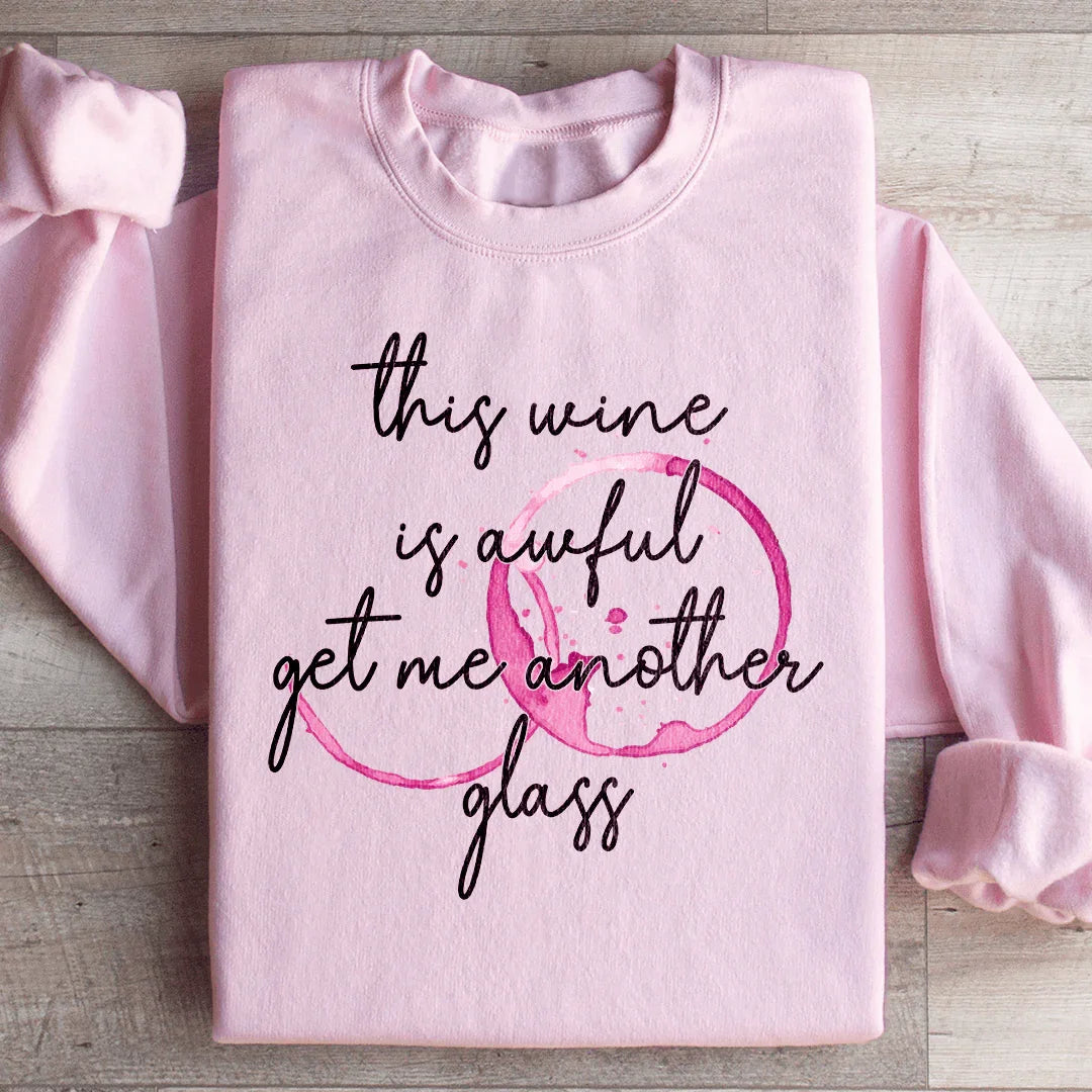 Watercolor Wine Lover Fleece – \"This Wine Is Awful Get Me Another Glass\"