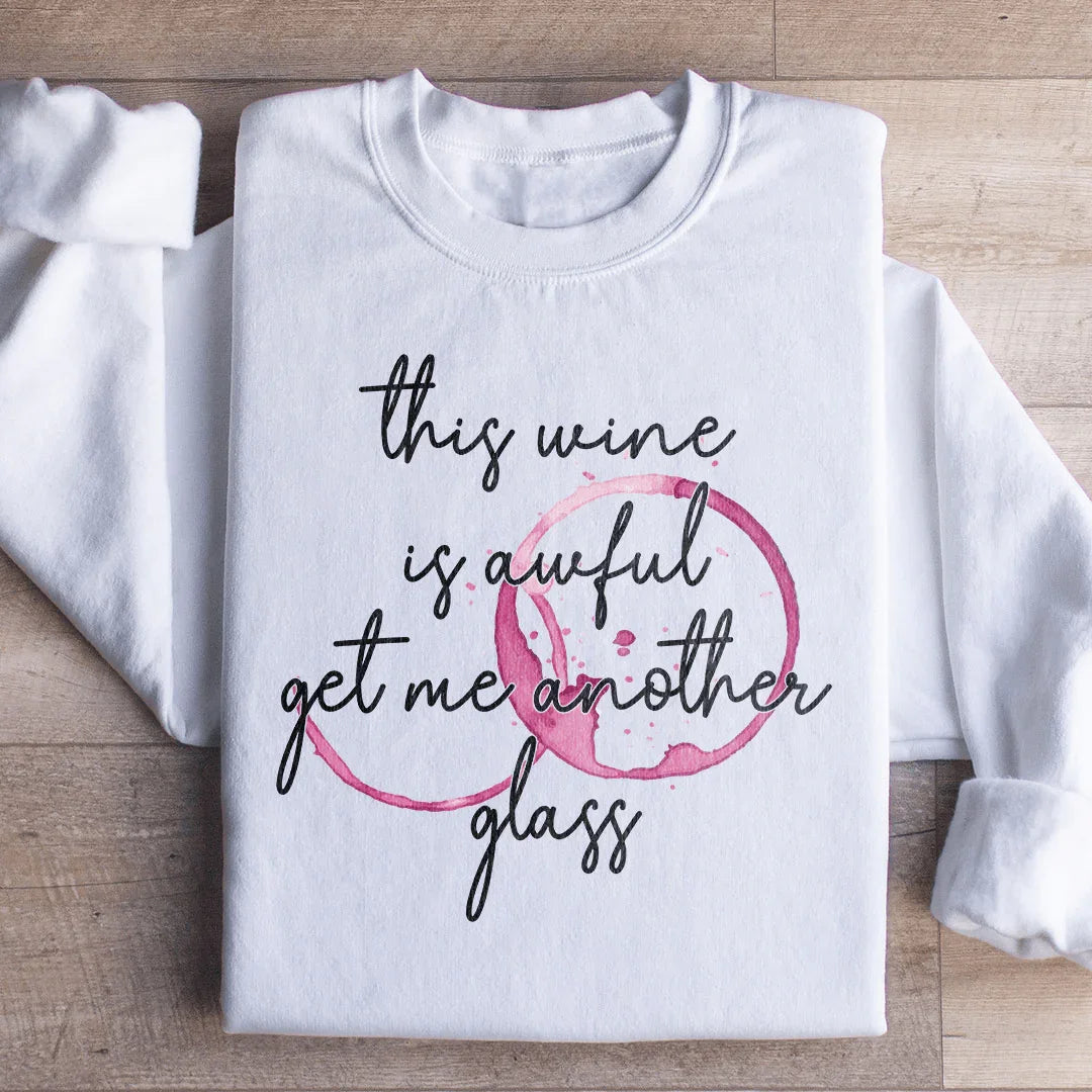 Watercolor Wine Lover Fleece – \"This Wine Is Awful Get Me Another Glass\"