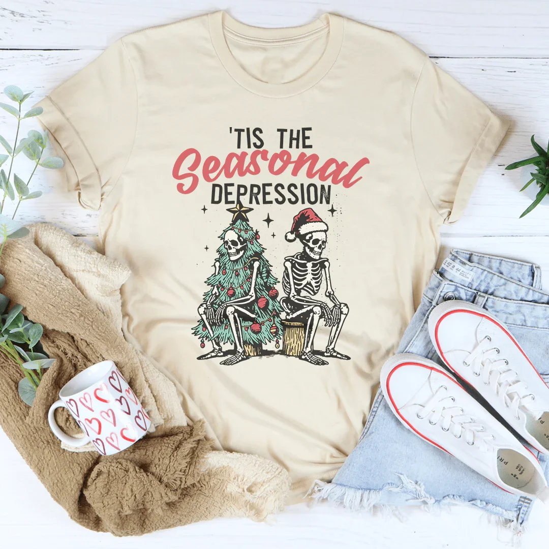 Tis The Seasonal Depression Tee