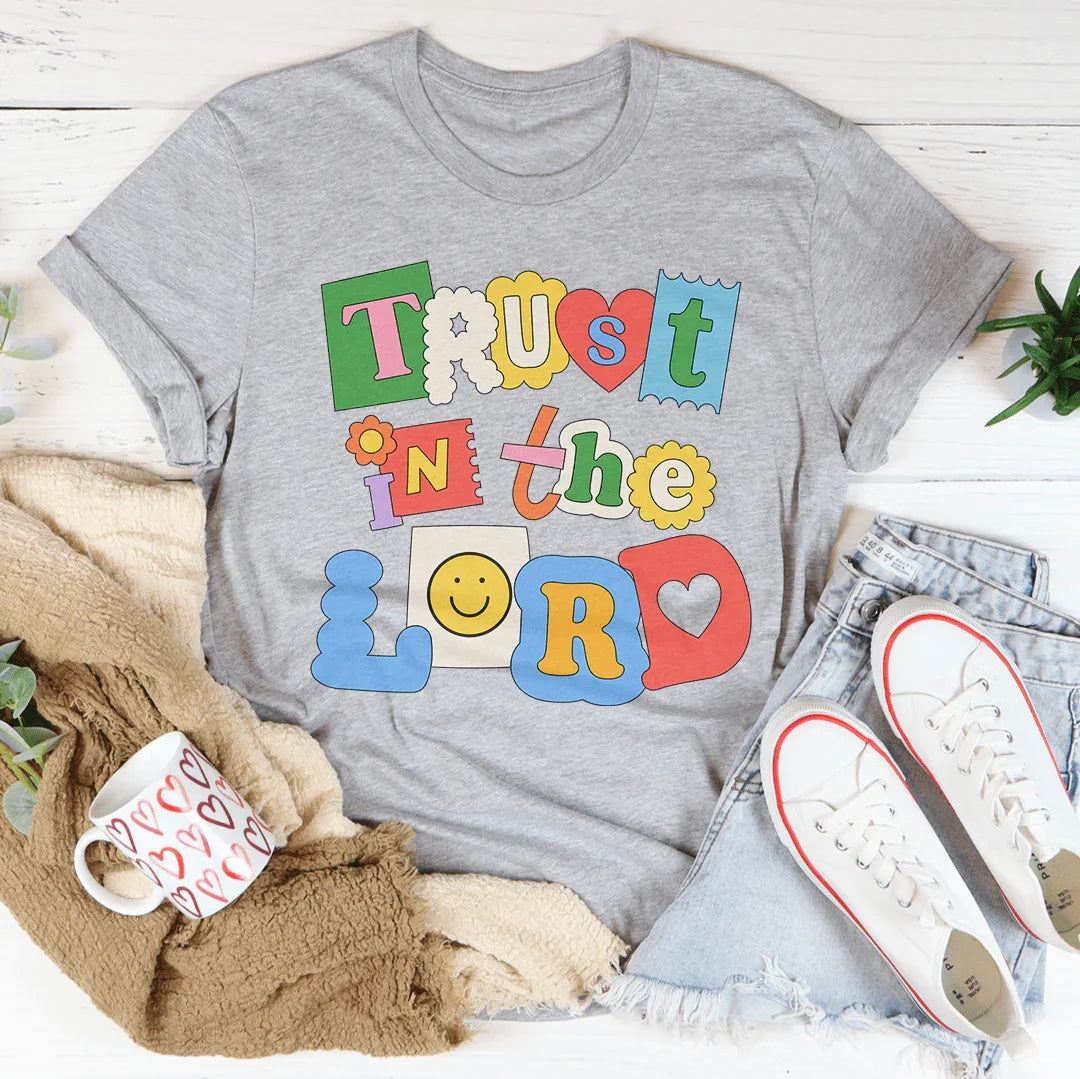 Trust In The Lord Tee