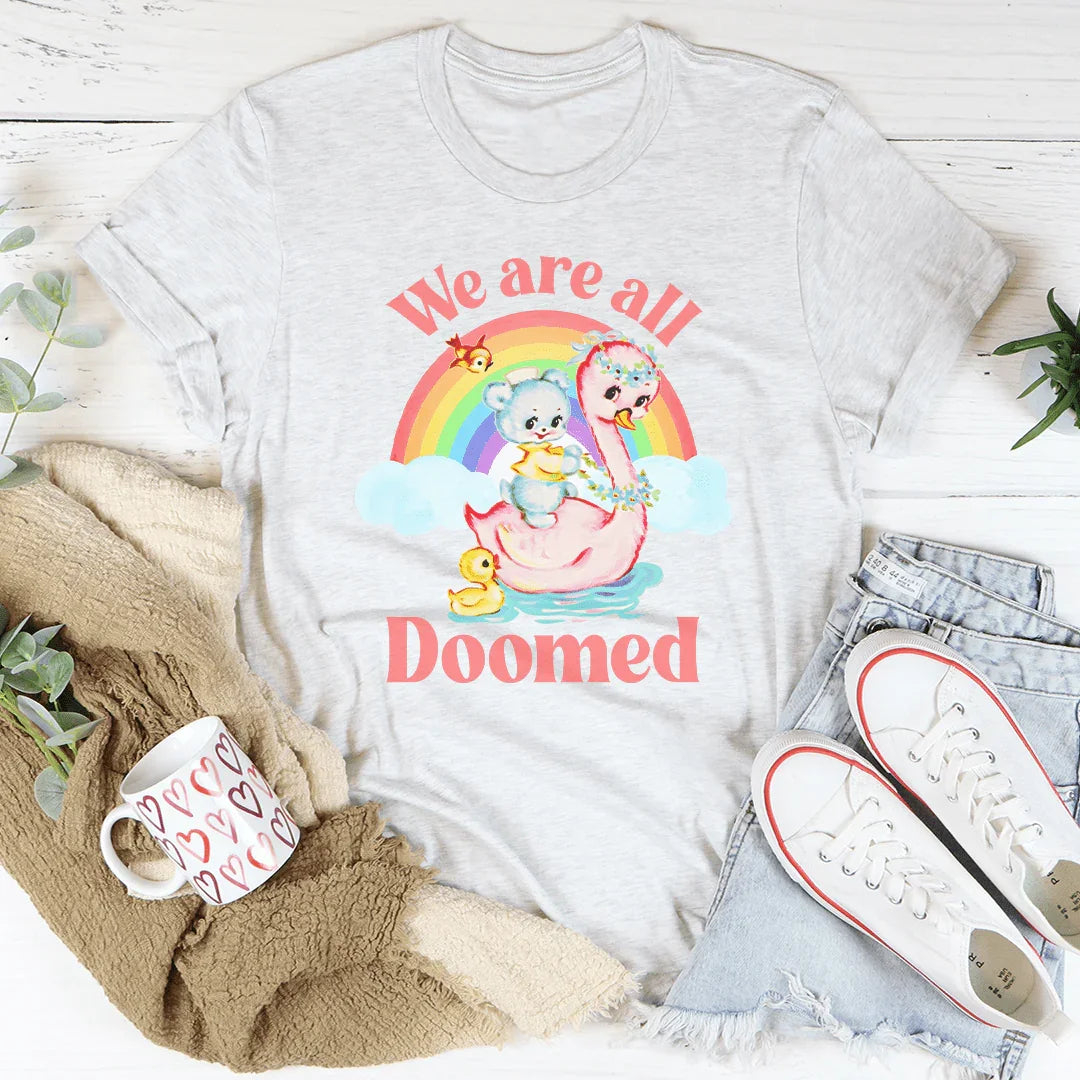 We Are All Doomed Tee