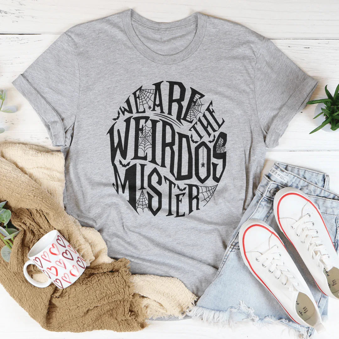 We Are The Weirdos Tee