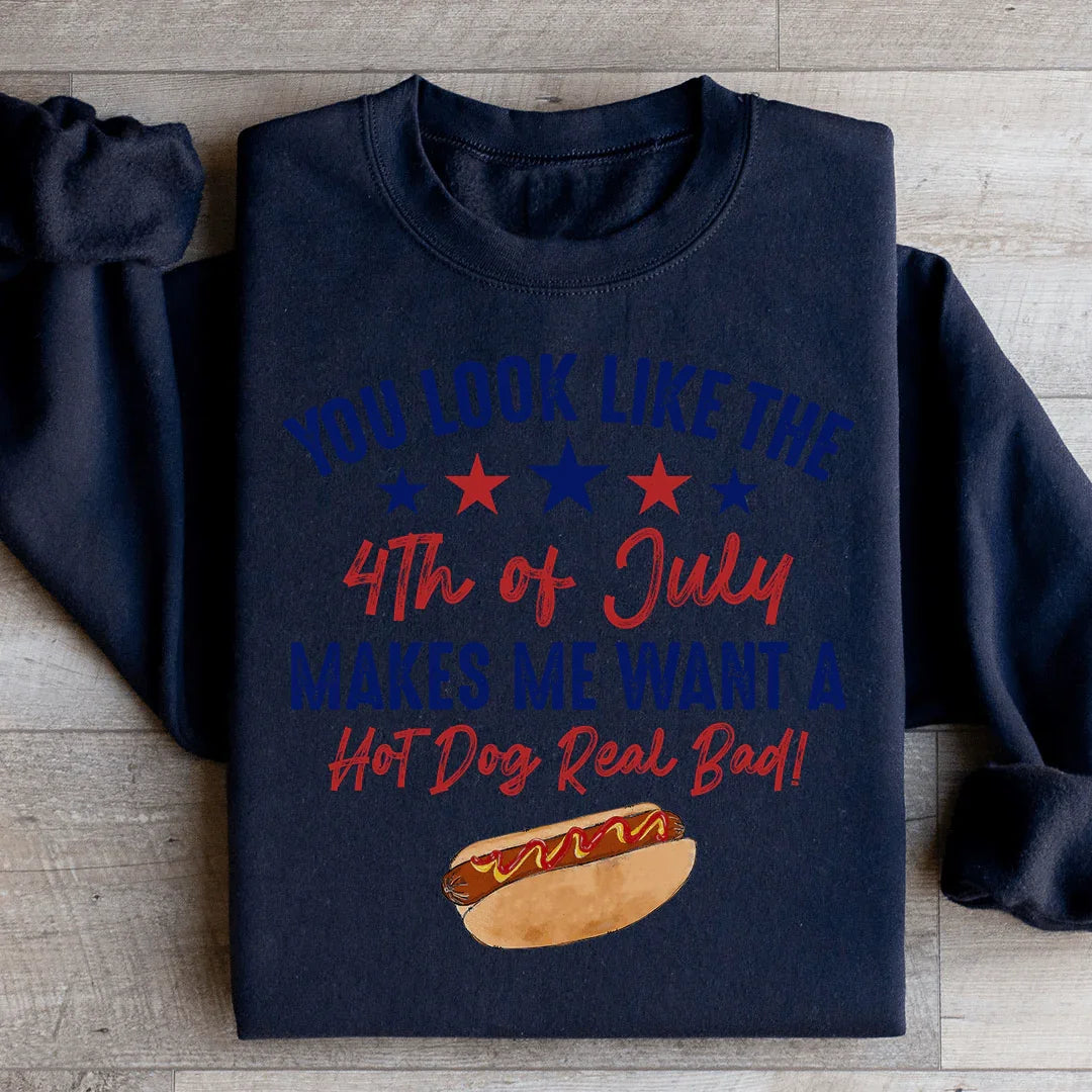 You Look Like The 4th Of July Sweatshirt