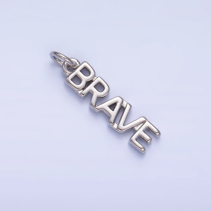 16K Gold Filled "BRAVE" Script Charm in Gold &amp; Silver | W317