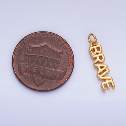 16K Gold Filled "BRAVE" Script Charm in Gold &amp; Silver | W317