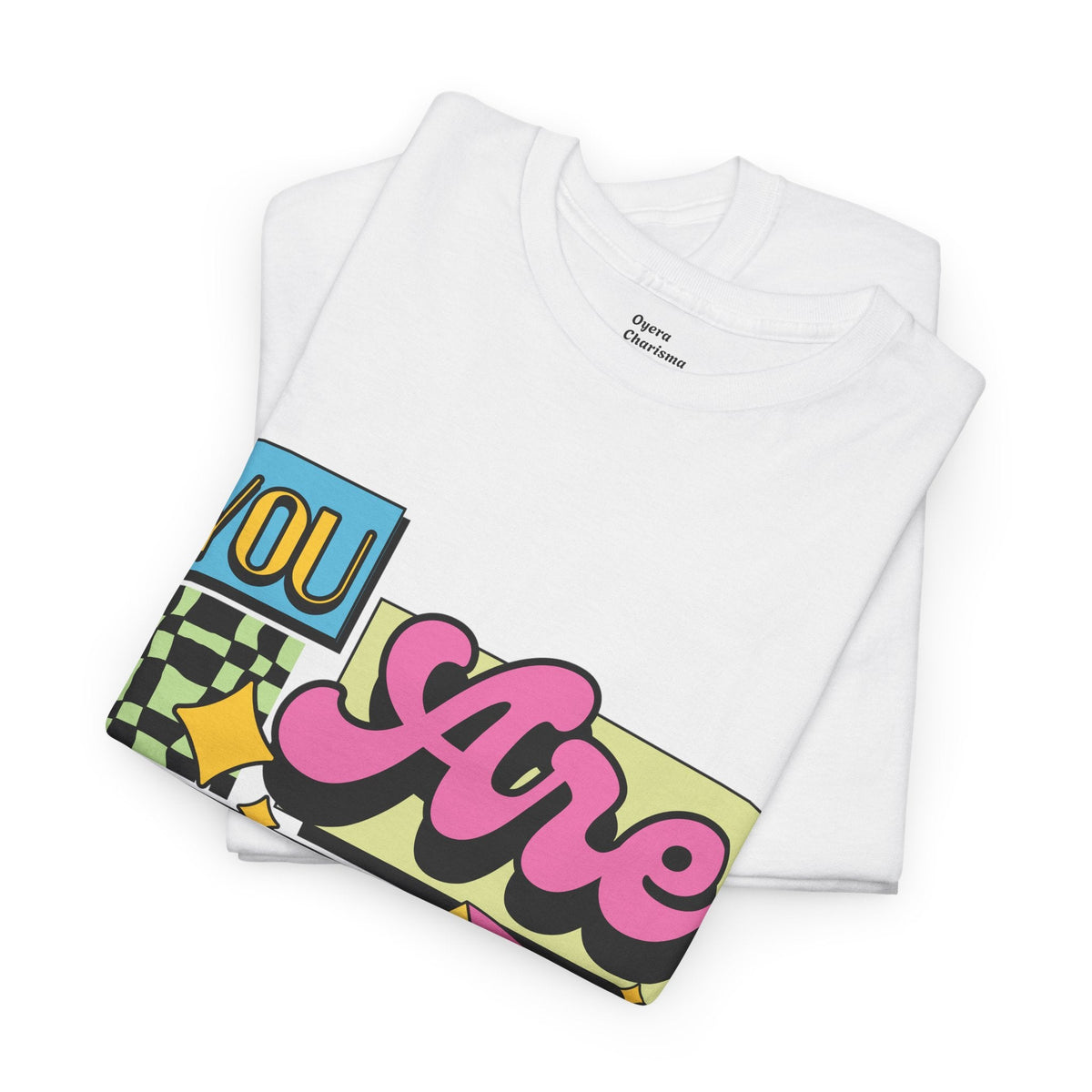 “You Are That B*tch” Graphic Tee