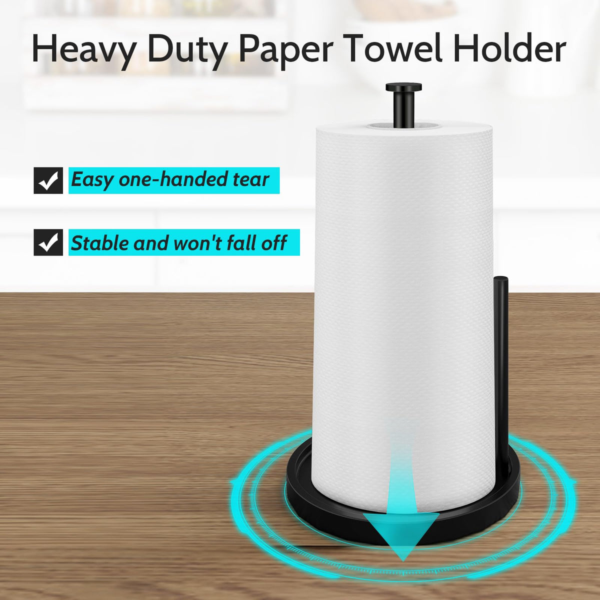 Paper Towel Holder Countertop with Anti Slip Weighted Base