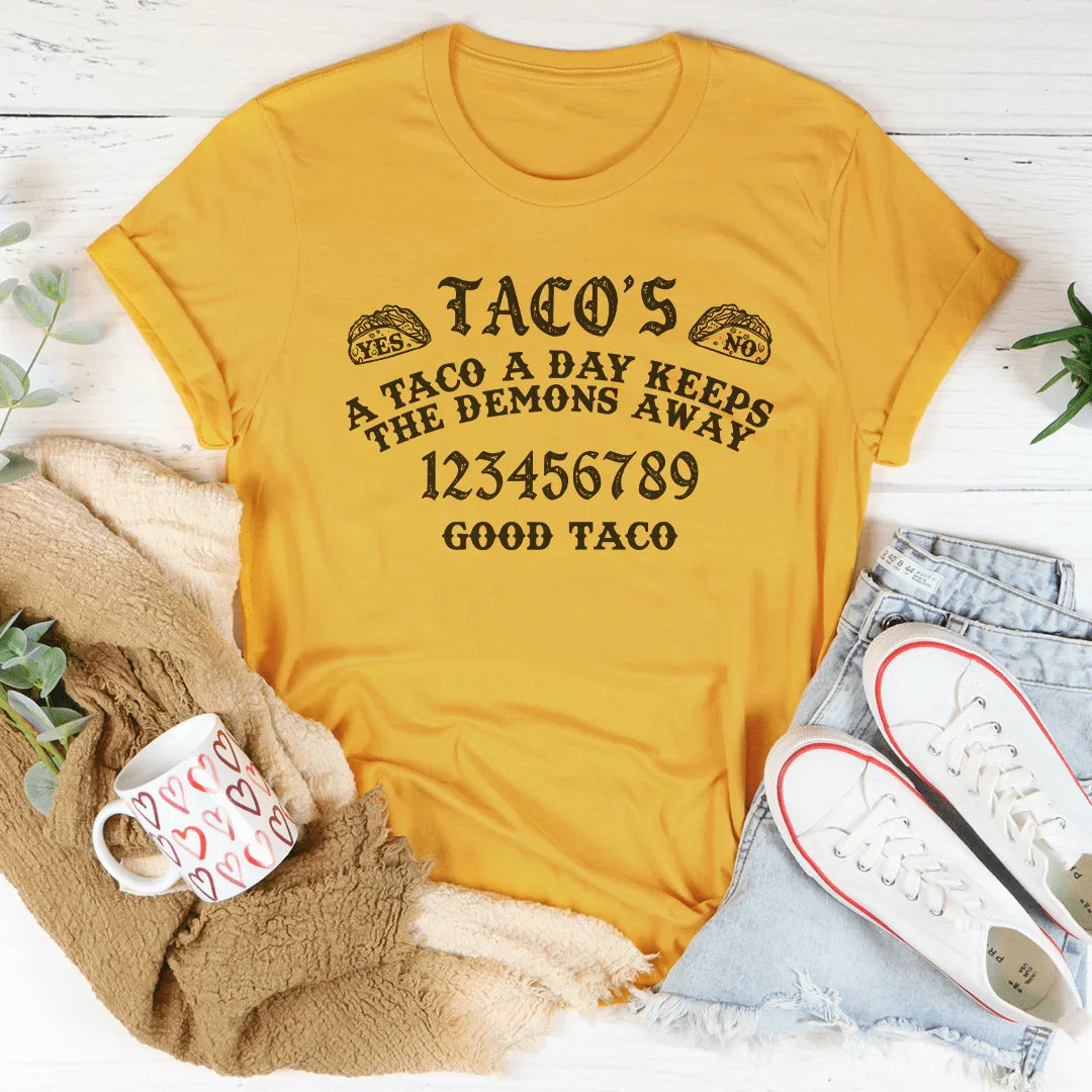 A Taco A Day Keeps The Demons Away Tee