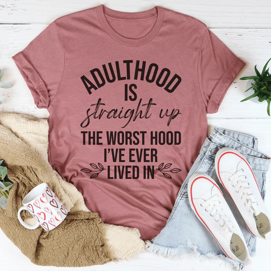 Adulthood Is The Worst Hood I&