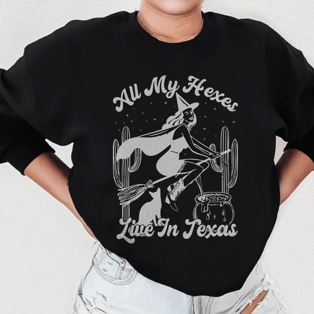 All My Hexas Live In Texas Sweatshirt